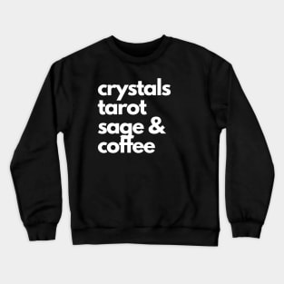 crystals, tarot, sage & coffee Crewneck Sweatshirt